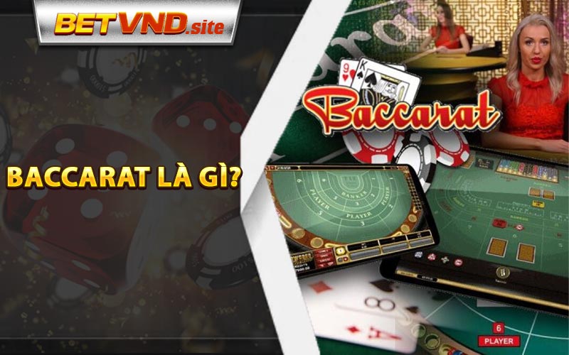 Baccarat Là Gì?