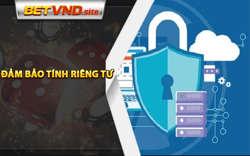 Đảm bảo tính riêng tư 