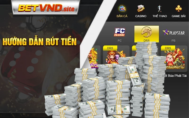 Hướng dẫn rút tiền Betvnd