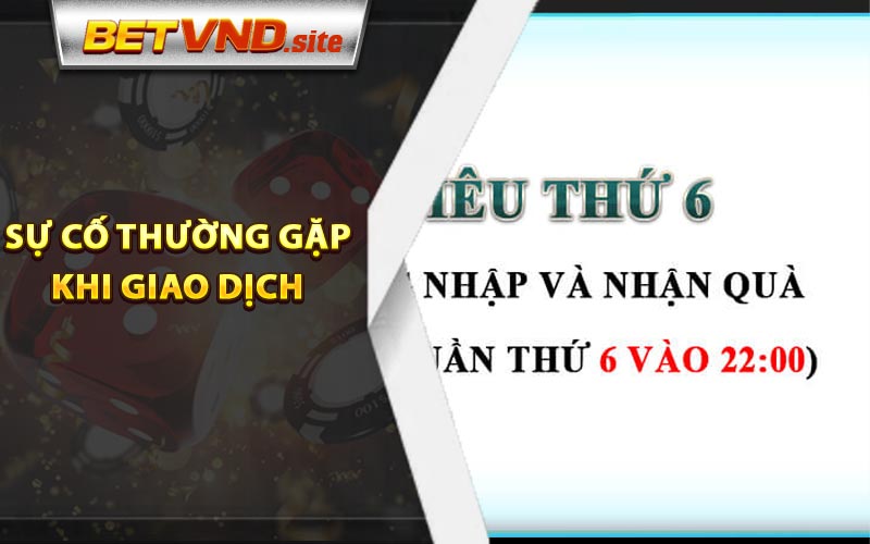 Sự cố thường gặp khi giao dịch